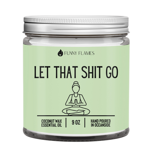 Let That Shit Go